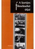 Vajdovich Györgyi - A kortárs filmelmélet útjai - Szöveggyűjtemény