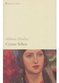 Huxley, Aldous Leonard - Crome Yellow