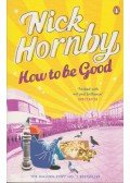 Nick Hornby - How to be Good