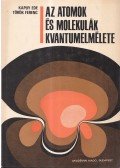 Török Ferenc,Kapuy Ede - Az atomok és molekulák kvantumelmélete