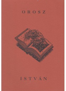 Orosz István - Orosz István (dedikált) Orosz István - Orosz István (dedikált), Budakeszi 2001 antikvár könyv