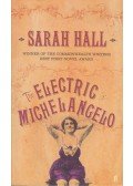 Hall, Sarah - The Electric Michelangelo
