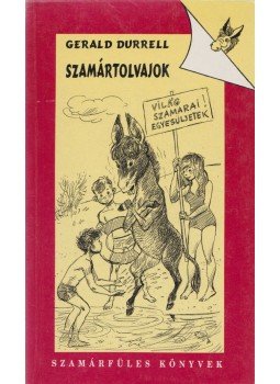 Gerald Durrell - Szamártolvajok Gerald Durrell - Szamártolvajok, 1994 antikvár könyv