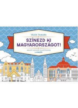 Tálos Tamara - Színezd ki Magyarországot!, null 2015 antikvár könyv