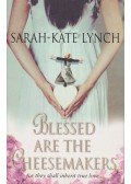 Lynch, Sarah-Kate - Blessed are the Cheesemakers