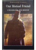 Charles Dickens - Our Mutual Friend