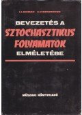 Gihman, I. I.,Szkorohod, A. V. - Bevezetés a sztochaisztikus folyamatok elméletébe