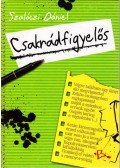 Szalóczi Dániel - Csakrádfigyelős