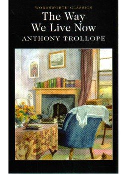 TROLLOPE. ANTHONY - The Way We Live Now TROLLOPE. ANTHONY - The Way We Live Now, 2001 antikvár könyv