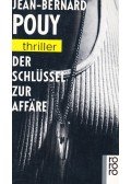 Pouy, Jean-Bernard - Der Schlüssel zur Affäre