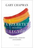 Gary Chapman - A szeretet mindent legyőz
