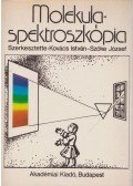 Kovács István,Szőke József - Molekulaspektroszkópia