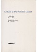 Kabdebó Lóránt,Kulcsár Szabó Ernő,Kulcsár-Szabó Zoltán,Menyhért Anna - A fordítás és intertextualitás alakzatai (Dedikált)