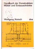 Nutsch, Wolfgang - Handbuch der Konstruktion: Möbel und Einbauschränke