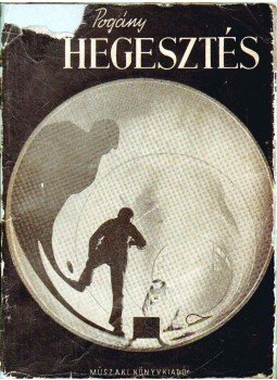 Kristóf György, Pogány Miklós - Hegesztés Kristóf György, Pogány Miklós - Hegesztés, Budapest 1957 antikvár könyv