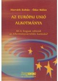 Horváth Zoltán,Ódor Bálint - Az Európai Unió alkotmánya