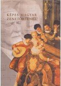 Kárpáti János - Képes magyar zenetörténet