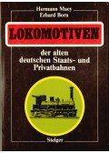 Maey, Hermann,Born, Erhard - Lokomotiven der alten deutschen Staats- und Privatbahnen