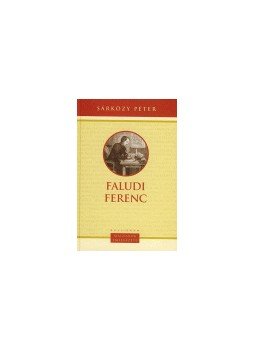 Sárközy Péter - FALUDI FERENC /ÜKH 2005/ Sárközy Péter - FALUDI FERENC /ÜKH 2005/, null 0 antikvár könyv