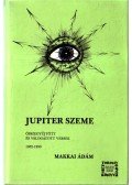 Makkai Ádám - Jupiter szeme (dedikált)