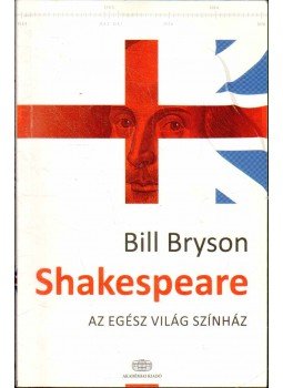 Bill Bryson - Shakespeare Bill Bryson - Shakespeare, 2013 antikvár könyv
