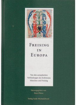 Pfister, Peter (szerk.) - Freising in Europa,  0 antikvár könyv