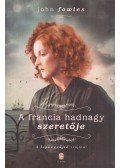 John Fowles - A francia hadnagy szeretője