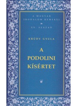 Krúdy Gyula - A podolini kísértet Krúdy Gyula - A podolini kísértet, Budapest 2007 antikvár könyv