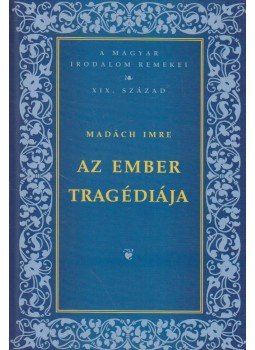 Madách Imre - Az ember tragédiája Madách Imre - Az ember tragédiája, Budapest 2006 antikvár könyv