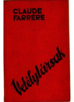 Farrére, Claude - Vetélytársak Farrére, Claude - Vetélytársak, 1933 antikvár könyv