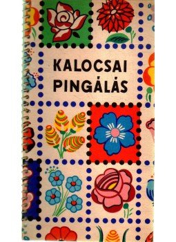 Lengyel Györgyi - Kalocsai pingálás Lengyel Györgyi - Kalocsai pingálás, 0 antikvár könyv