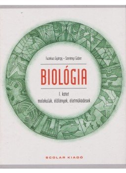 Fazekas György, Szerényi Gábor - Biológia I. kötet Fazekas György, Szerényi Gábor - Biológia I. kötet, Budapest 2002 antikvár könyv