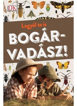 David Burnie - Legyél te is bogárvadász! David Burnie - Legyél te is bogárvadász!, Budapest 2016 antikvár könyv