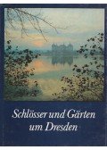 Kempe, Lothar - Schlösser und Gärten um Dresden