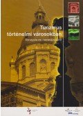 dr. Puczkó László (szerk.),dr. Rátz Tamara (szerk.) - Turizmus történelmi városokban