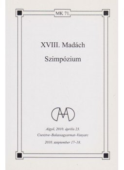 Máté Zsuzsa (szerk.), Bene Kálmán - XVIII. Madách Szimpózium (dedikált) Máté Zsuzsa (szerk.), Bene Kálmán - XVIII. Madách Szimpózium (dedikált), Szeged-Budapest 2011 antikvár könyv