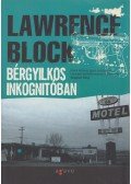 Lawrence Block - Bérgyilkos inkognitóban