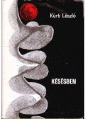 Kürti László - Késésben (dedikált)