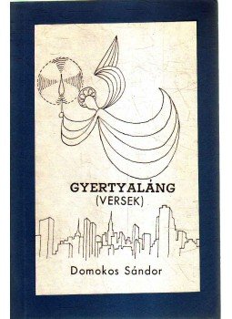 Domokos Sándor - Gyertyaláng Domokos Sándor - Gyertyaláng, 1980 antikvár könyv