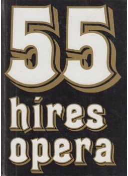 Friss Gábor, Kertész Iván, Zoltai Dénes - 55 híres opera Friss Gábor, Kertész Iván, Zoltai Dénes - 55 híres opera, 1995 antikvár könyv