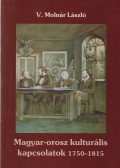 V. Molnár László - Magyar-orosz kulturális kapcsolatok 1750-1815