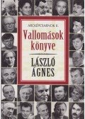 László Ágnes - Vallomások könyve