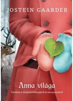 Jostein Gaarder - Anna világa Jostein Gaarder - Anna világa, Budapest 2016 antikvár könyv