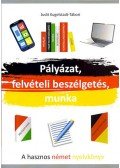 KUGELSTADT,TÁBORI - PÁLYÁZAT, FELVÉTELI BESZÉLGETÉS, MUNKA / A HASZNOS NÉMET NYELVKÖNYV/