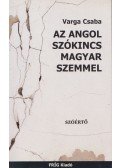 Varga Csaba - Az angol szókincs magyar szemmel