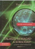 Vadim Zeland - Válaszd ki magad a sorsodat!