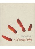 Böszörményi Zoltán - A semmi bőre