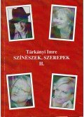 Tárkányi Imre - Színészek, szerepek 2. (dedikált)
