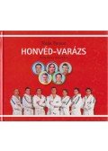 Török Ferenc - Honvéd-varázs