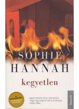 Sophie Hannah - Kegyetlen Sophie Hannah - Kegyetlen, Budapest 2016 antikvár könyv